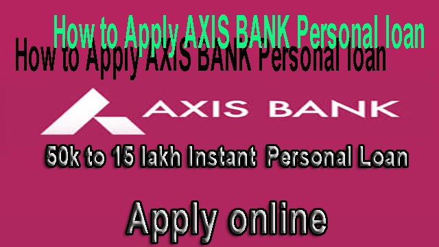 How can get a personal loan from Axis Bank